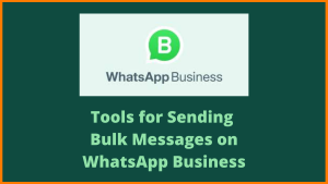 How to Send Bulk Messages on WhatsApp Without Getting Banned: A Comprehensive Guide